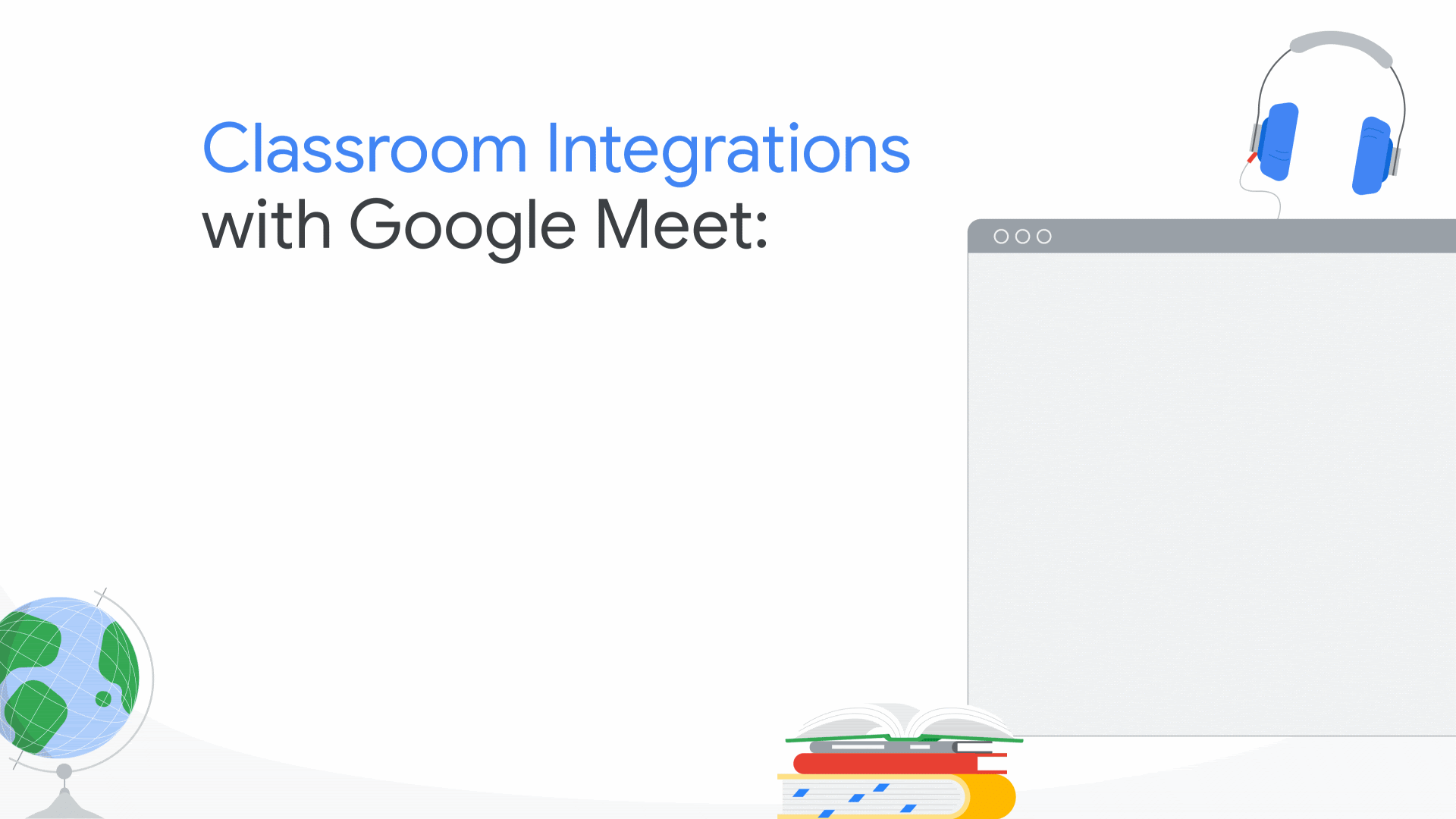 Classroom integrations with Google Meet