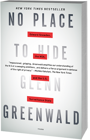 No Place To Hide: Edward Snowden, the NSA, and the U.S. Surveillance State by Glenn Greenwald