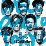 Welcome to TOKYO|O J Soul Brothers from EXILE TRIBE
