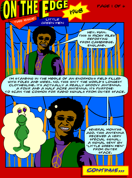 On the Edge:  Little Green Men: Page 1 of 6.

This Story is presented comic-book style.  Please use the text version if you are not viewing images.