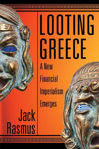 Looting Greece, a New Financial Imperialism Emerges