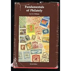 Fundamentals of Philately - Leon Norman (L.N.) Williams - a foundation work - aj.